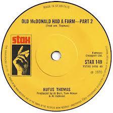 Rufus Thomas - Old McDonald Had A Farm Part 2