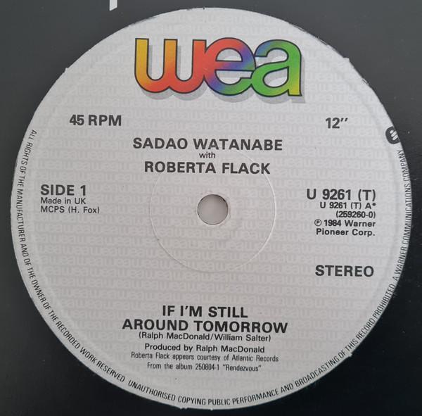 Sadao Watanabe, Roberta Flack - If I'm Still Around Tomorrow