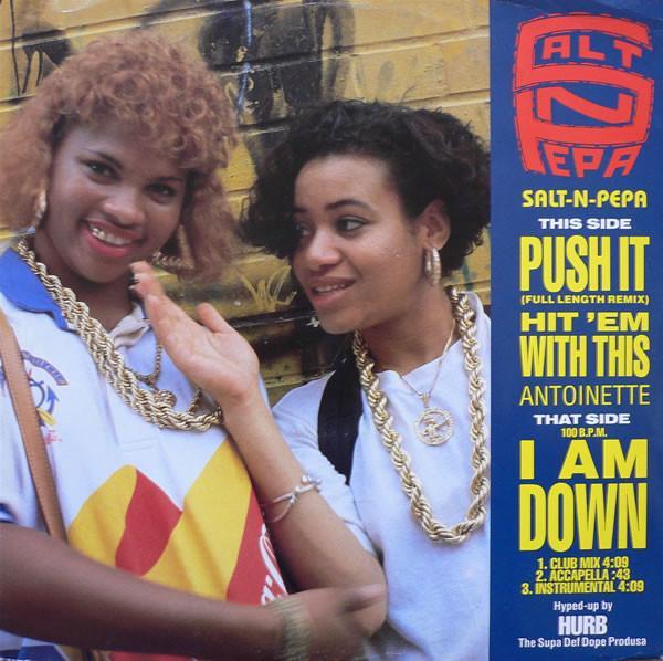 Salt 'N' Pepa, Antoinette - Push It / Hit 'Em With This / I Am Down