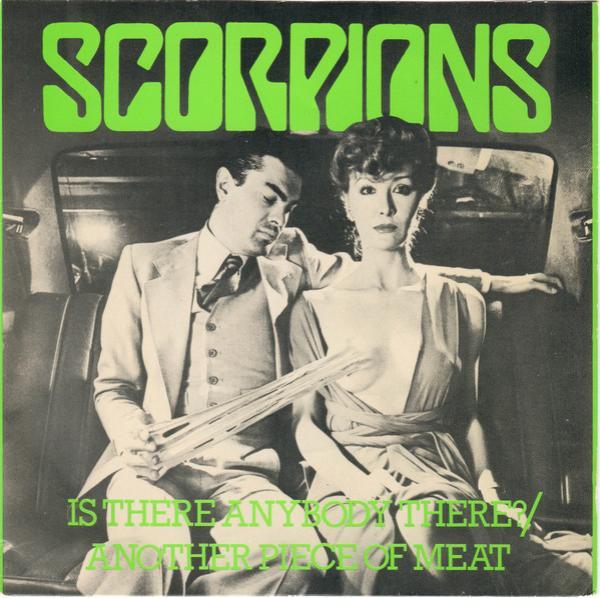 Scorpions - Is There Anybody There? / Another Piece Of Meat