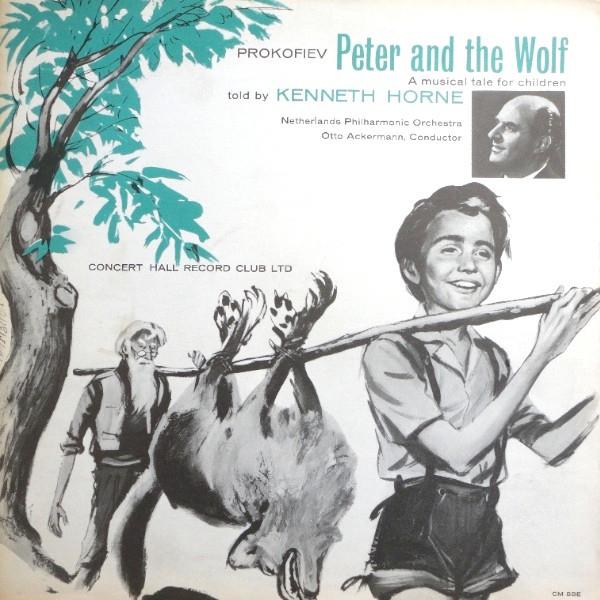 Sergei Prokofiev, Kenneth Horne, Otto Ackermann, Nederlands Philharmonisch Orkest - Peter And The Wolf, Op. 67 - A Musical Tale For Children