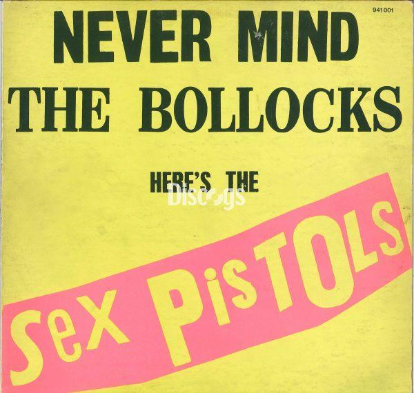 Sex Pistols - Never Mind The Bollocks Here's The Sex Pistols