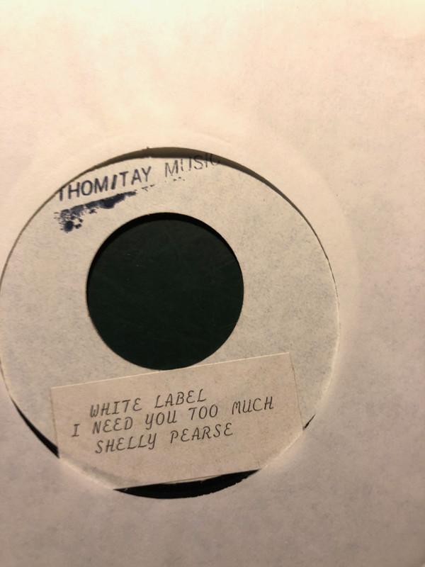 Shelly Pearse - I Need You Too Much