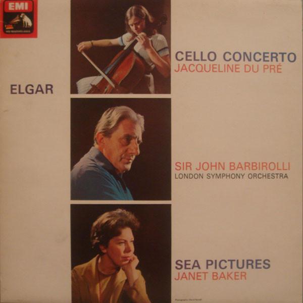 Sir Edward Elgar, The London Symphony Orchestra, Janet Baker, Sir John Barbirolli, Jacqueline Du Pré - Cello Concerto / Sea Pictures