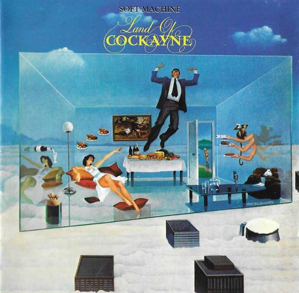 Soft Machine - Land Of Cockayne