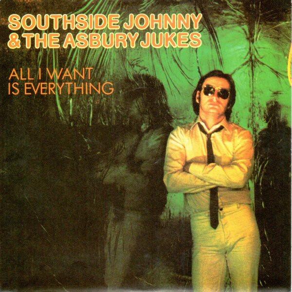 Southside Johnny & The Asbury Jukes - All I Want Is Everything