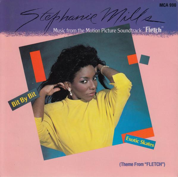 Stephanie Mills, Harold Faltermeyer - Bit By Bit (Theme From "Fletch") / Exotic Skates