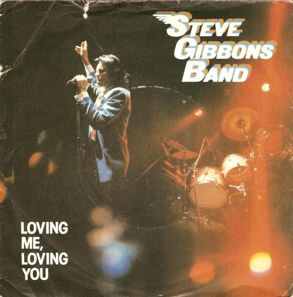 Steve Gibbons Band - Loving Me, Loving You