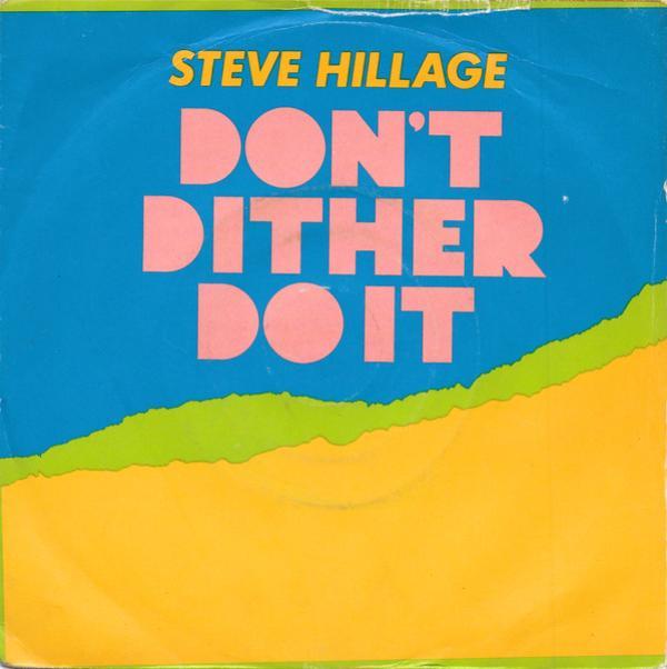 Steve Hillage - Don't Dither Do It