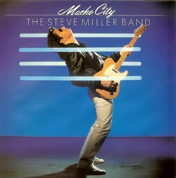 Steve Miller Band - Macho City