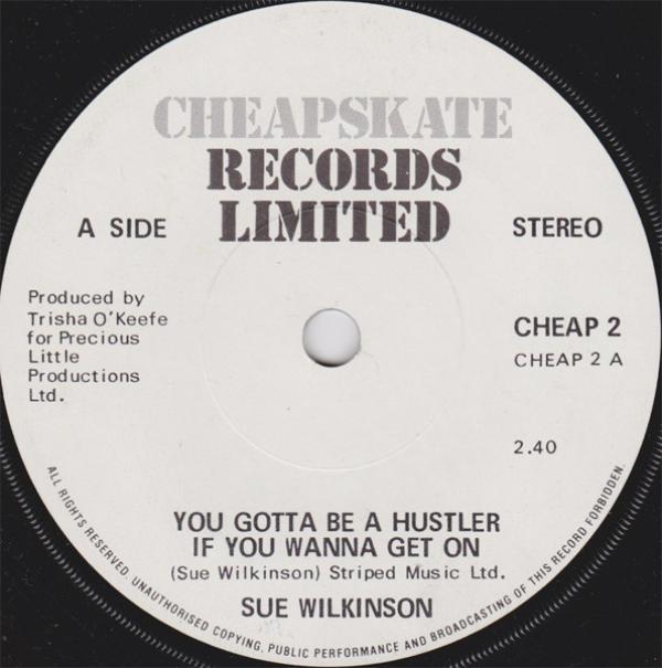 Sue Wilkinson (2) - You Gotta Be A Hustler If You Wanna Get On