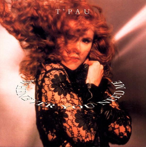 T'Pau - Whenever You Need Me