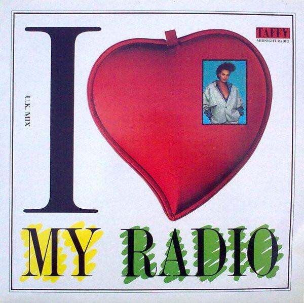 Taffy - I Love My Radio (Midnight Radio) (U.K. Mix)