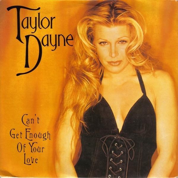 Taylor Dayne - Can't Get Enough Of Your Love