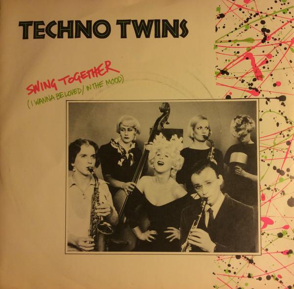 Techno Twins - Swing Together (I Wanna Be Loved By You) / In The Mood