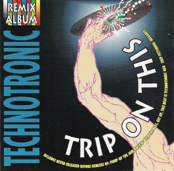 Technotronic - Trip On This - The Remixes