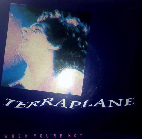 Terraplane - When You're Hot