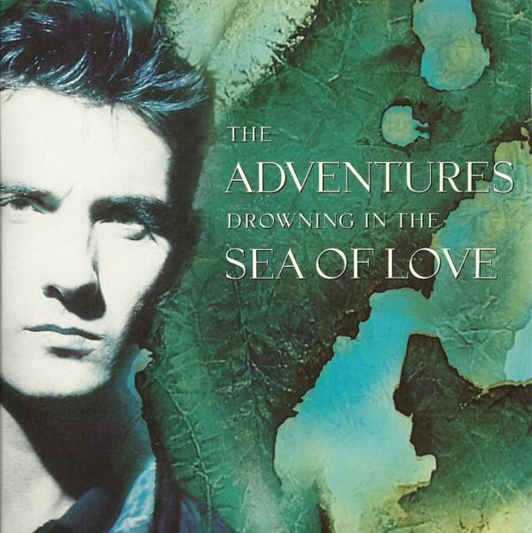 The Adventures - Drowning In The Sea Of Love