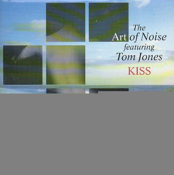 The Art Of Noise, Tom Jones - Kiss