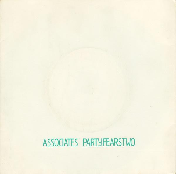 The Associates - Party Fears Two
