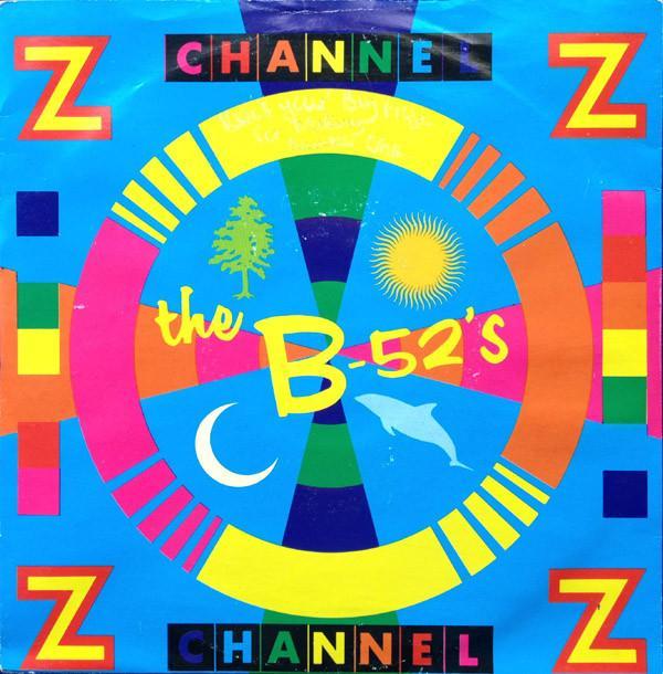 The B-52's - Channel Z