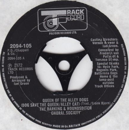 The Barking & Houndsditch Choral Society - Queen Of The Alley Dogs