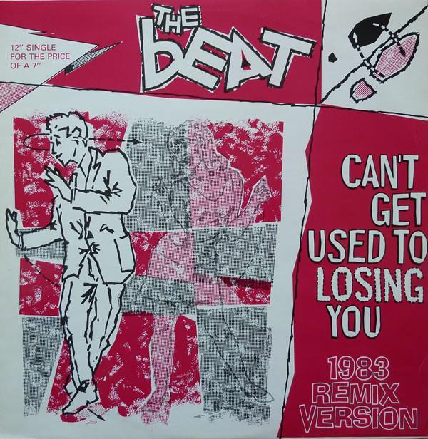 The Beat  - Can't Get Used To Losing You (1983 Remix Version)
