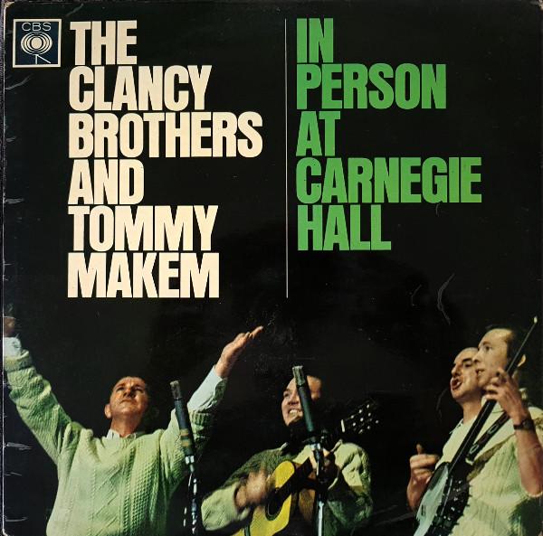 The Clancy Brothers & Tommy Makem - In Person At Carnegie Hall