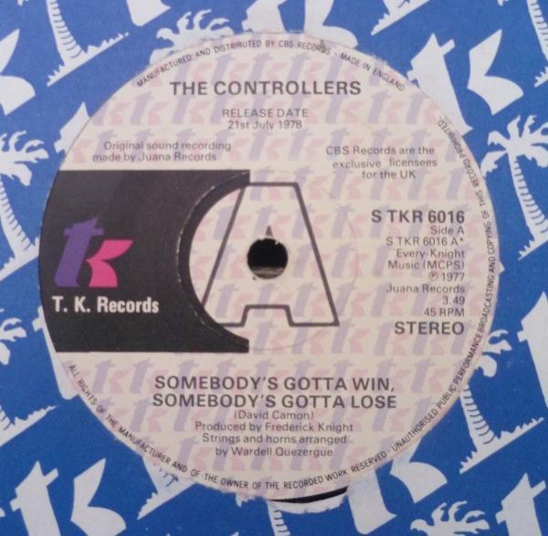 The Controllers  - Somebody's Gotta Win, Somebody's Gotta Lose / Feeling A Feeling