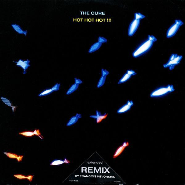 The Cure - Hot Hot Hot !!!
