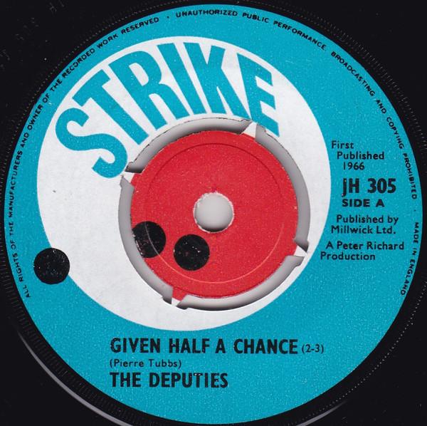 The Deputies (2) - Given Half A Chance / Where Do People Go
