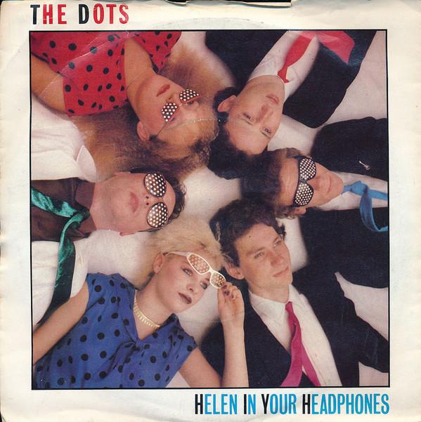 The Dots - Helen In Your Headphones