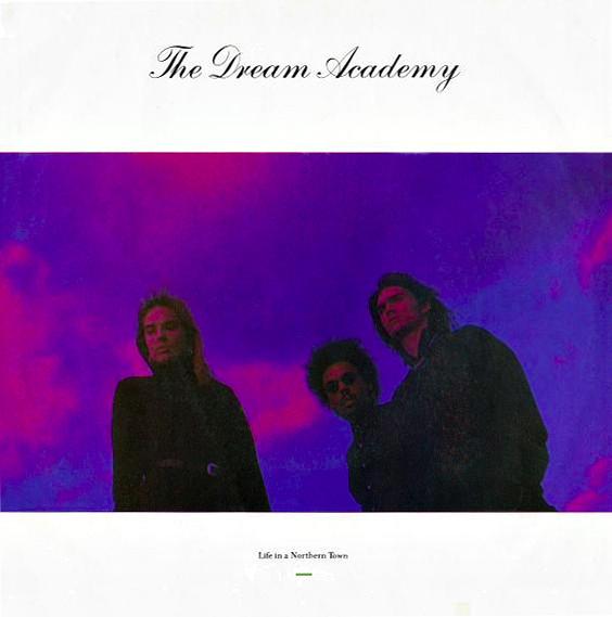 The Dream Academy - Life In A Northern Town