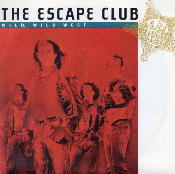 The Escape Club - Wild, Wild West