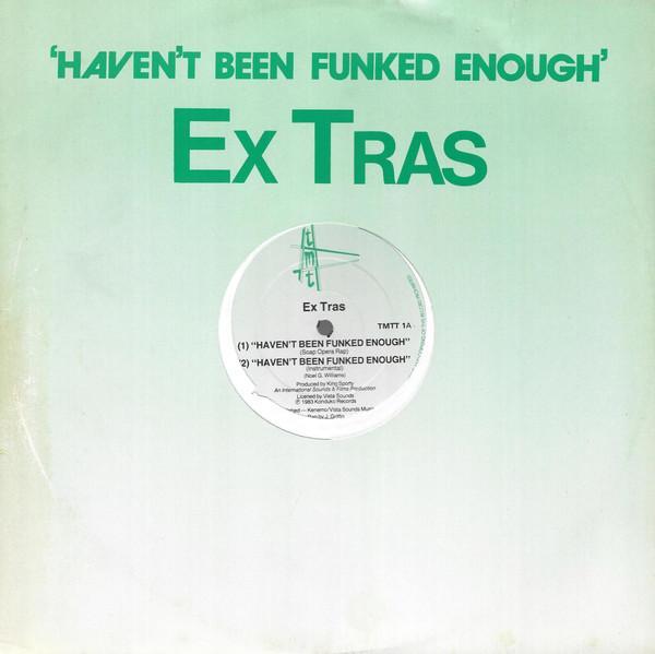 The Ex Tras - Haven't Been Funked Enough