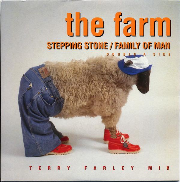 The Farm - Stepping Stone / Family Of Man (Terry Farley Mix)