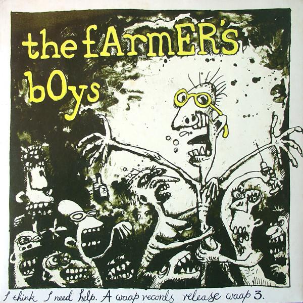 The Farmer's Boys - I Think I Need Help