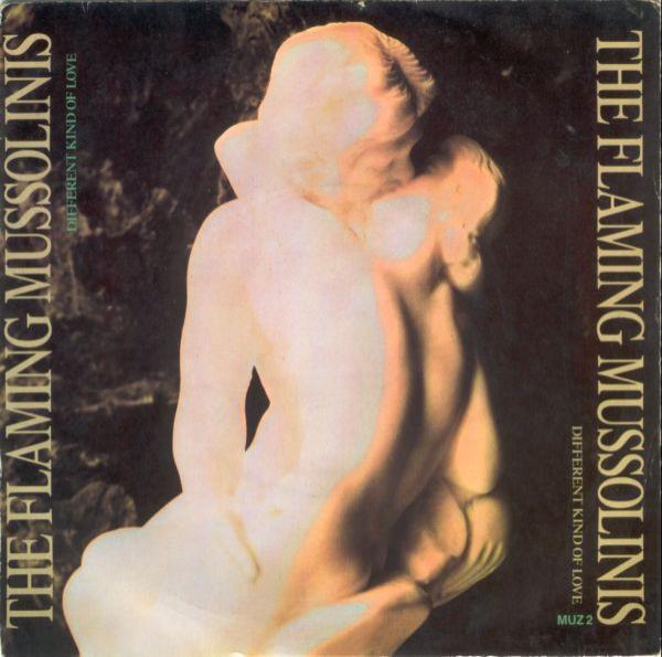 The Flaming Mussolinis - Different Kind Of Love