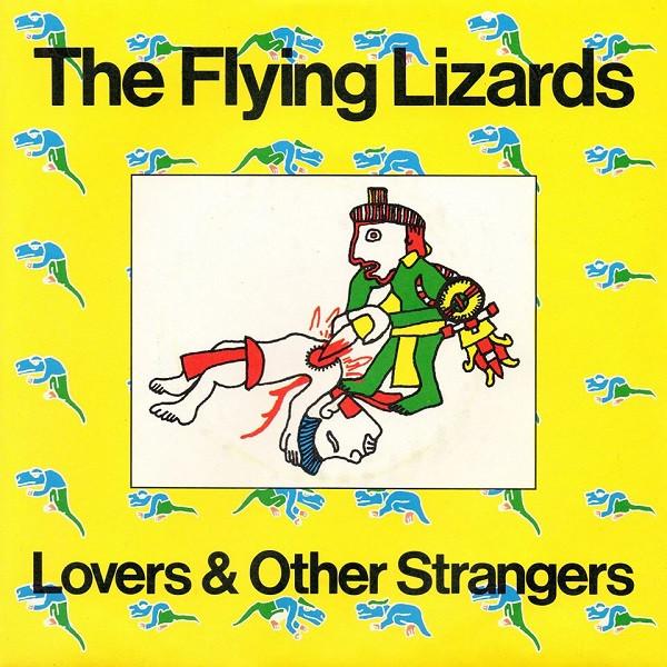 The Flying Lizards - Lovers And Other Strangers
