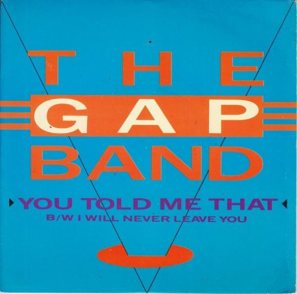 The Gap Band - You Told Me That