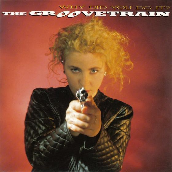 The Groove Train - Why Did You Do It?