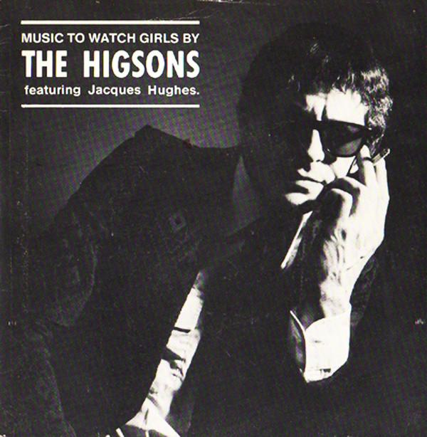The Higsons, Jacques Hughes - Music To Watch Girls By