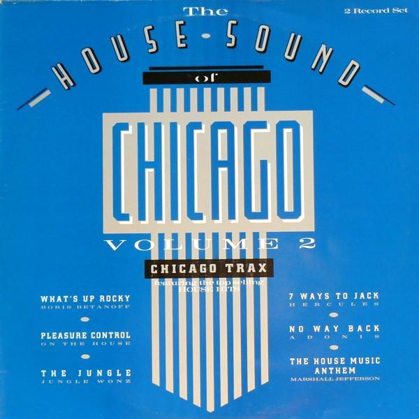  - The House Sound Of Chicago - Vol. II - Chicago Trax
