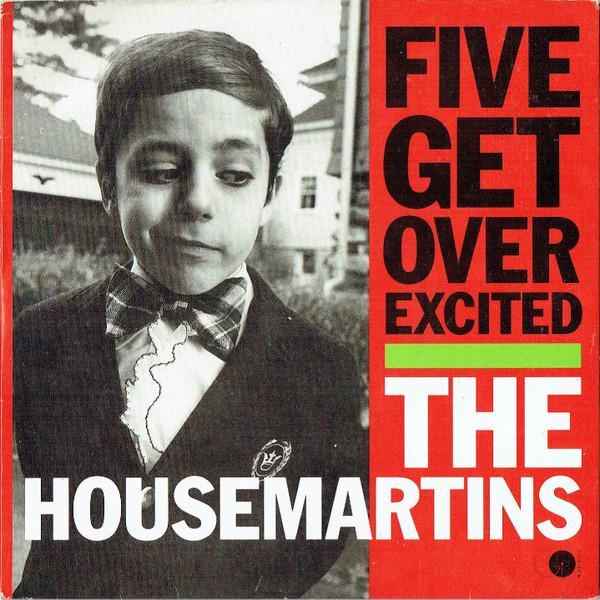 The Housemartins - Five Get Over Excited