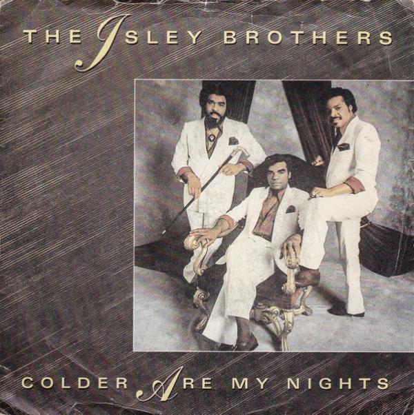 The Isley Brothers - Colder Are My Nights