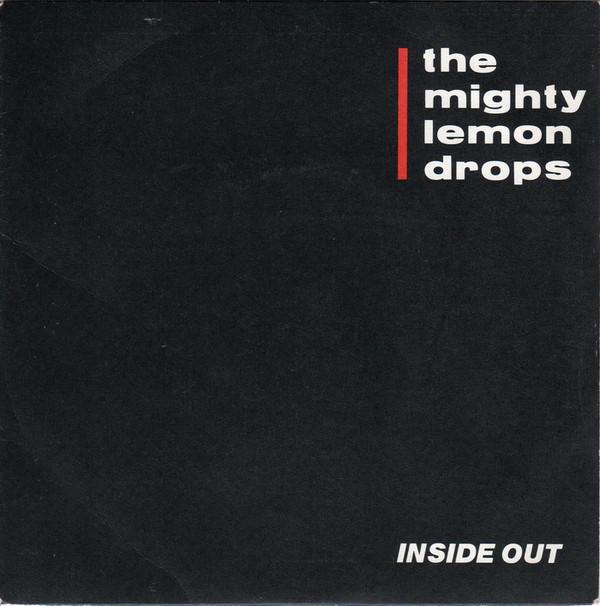 The Mighty Lemon Drops - Inside Out