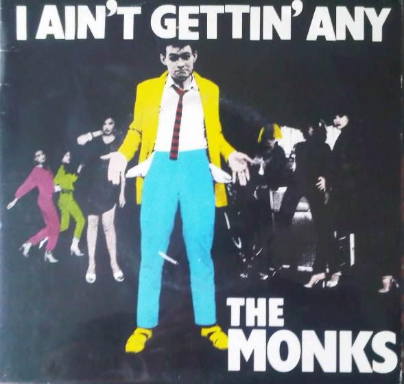 The Monks (4) - I Ain't Gettin' Any