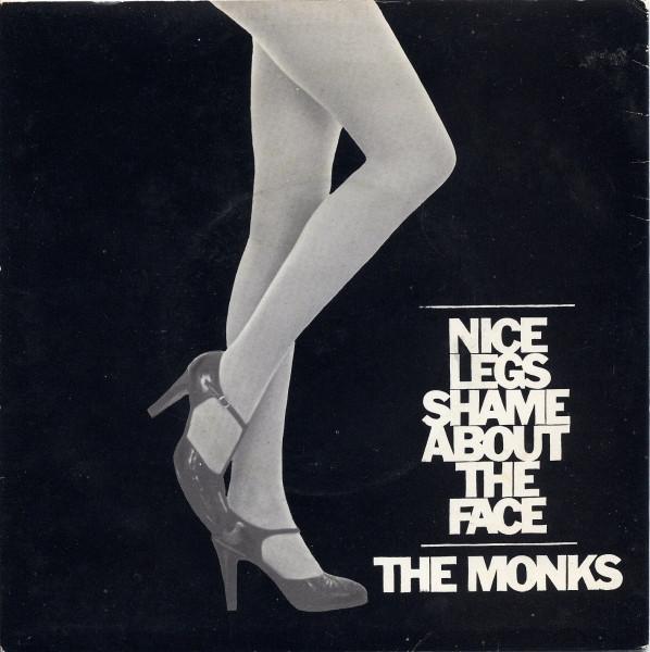 The Monks (4) - Nice Legs Shame About The Face