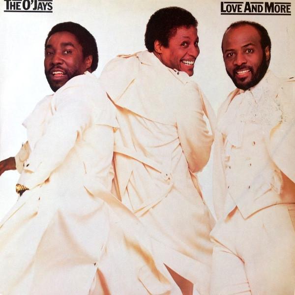 The O'Jays - Love And More