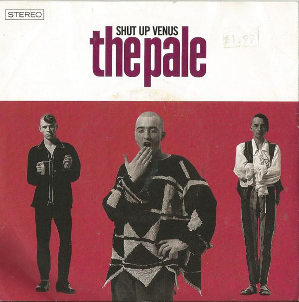 The Pale - Shut Up Venus